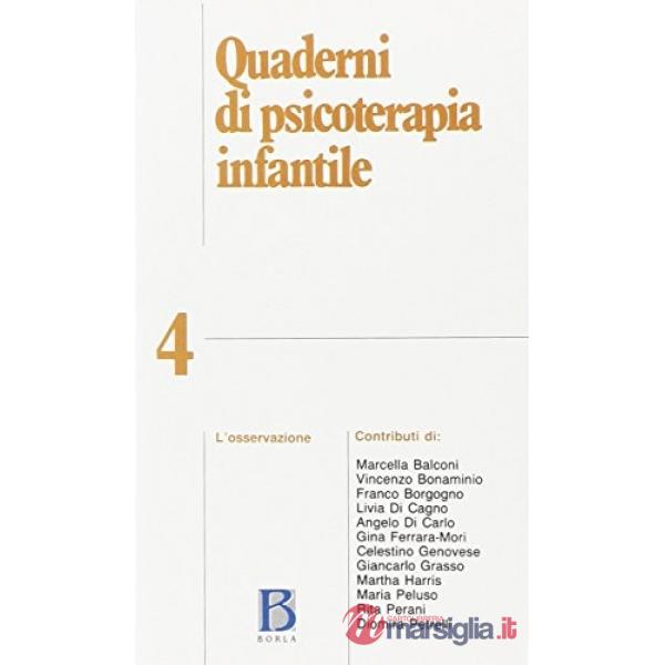 Quaderni di psicoterapia infantile. Vol. 4: L'osservazione