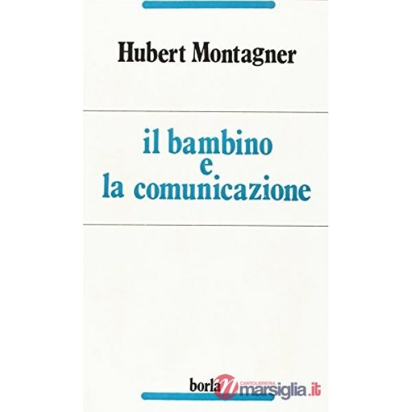 Bambino e la comunicazione (Il)