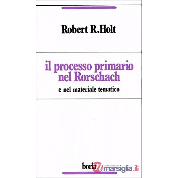 Processo primario nel Rorschach e nel materiale tematico (Il)