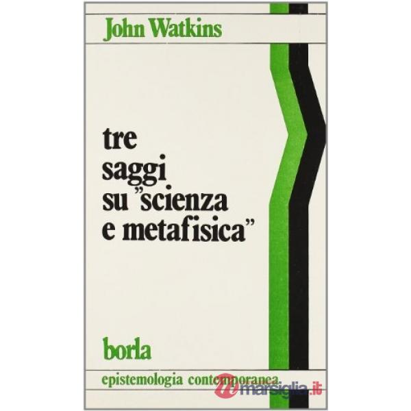 Tre saggi su scienza e metafisica