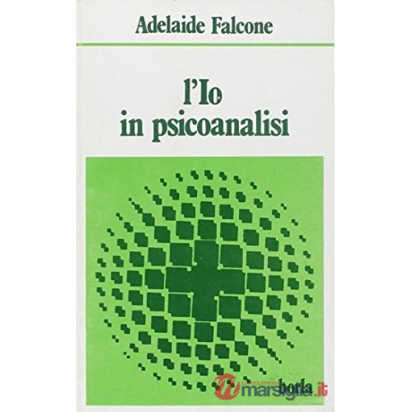 Io in psicoanalisi (L')