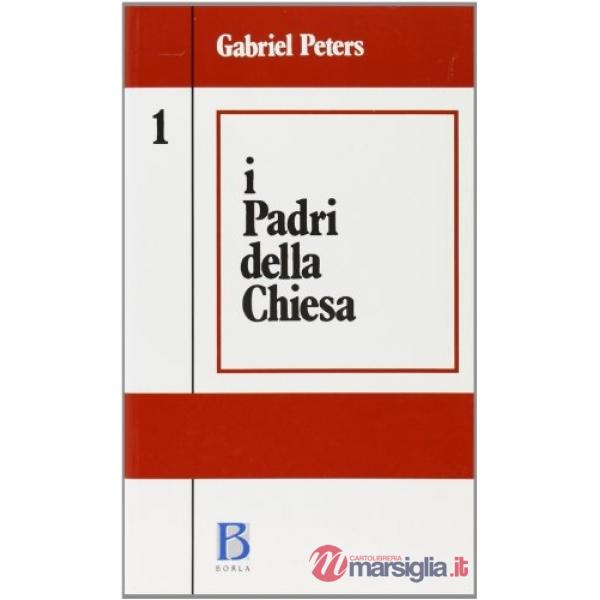 Padri della Chiesa (I). Vol. 1: Dalle origini al Concilio di Nicea (325)