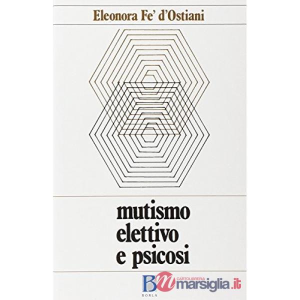 Mutismo elettivo e psicosi