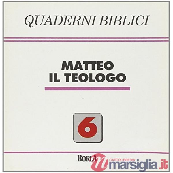 Quaderni biblici. Vol. 6: Matteo il teologo