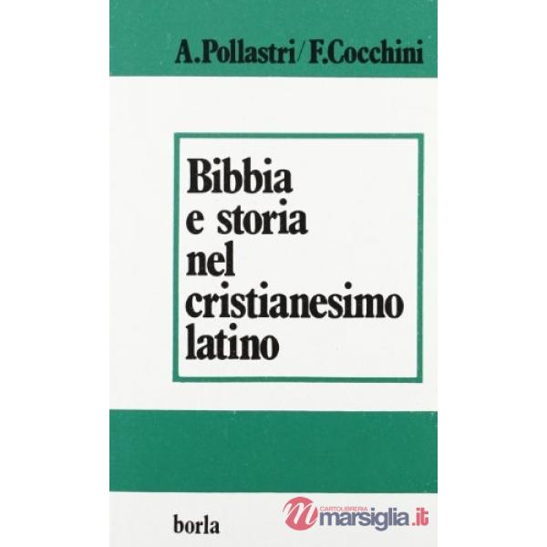 Bibbia e storia nel cristianesimo latino