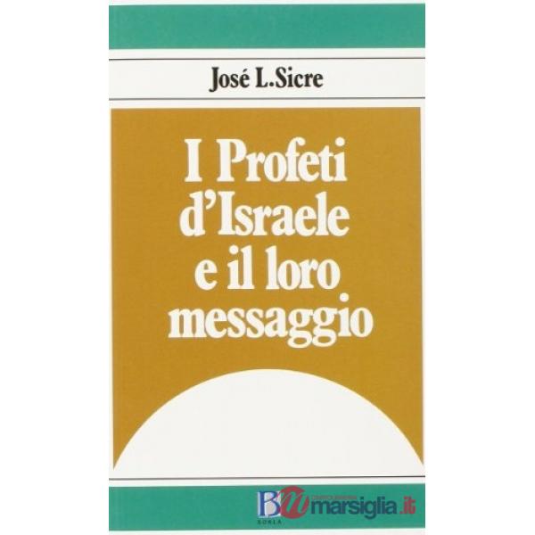 Profeti d'Israele e il loro messaggio (I)
