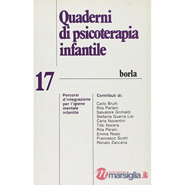 Quaderni di psicoterapia infantile. Vol. 17: Percorsi d'integrazione per l'igien