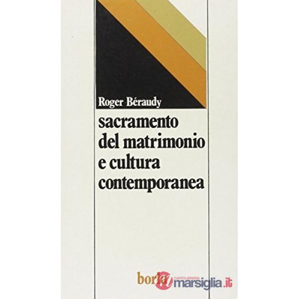 Sacramento del matrimonio e cultura contemporanea