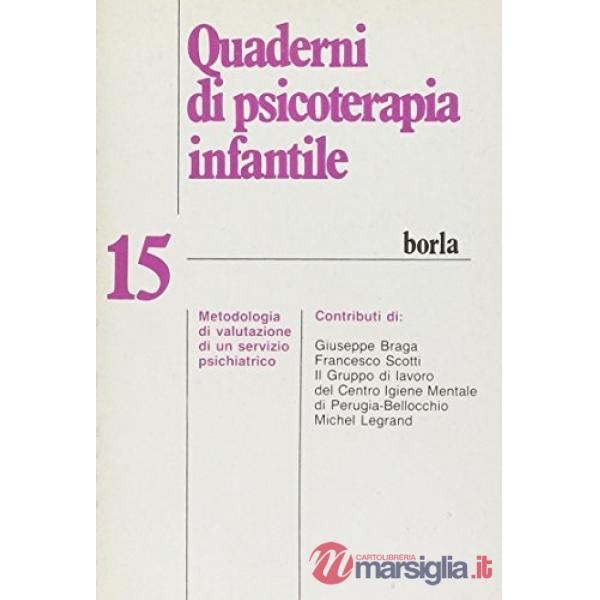 Quaderni di psicoterapia infantile. Vol. 15: Metodologia di valutazione di un se