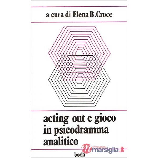 Acting out e gioco in psicodramma analitico