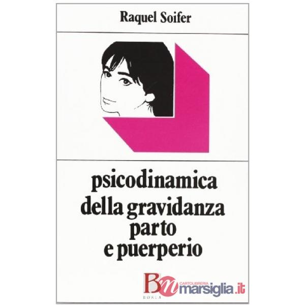 Psicodinamica della gravidanza, parto e puerperio