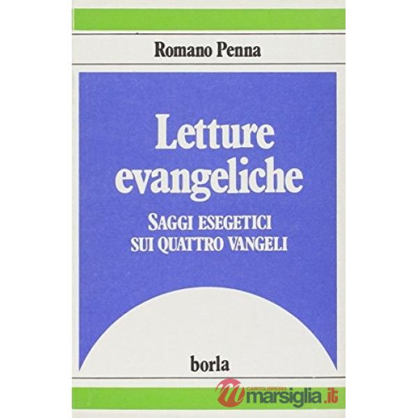 Letture evangeliche. Saggi esegetici sui 4 Vangeli