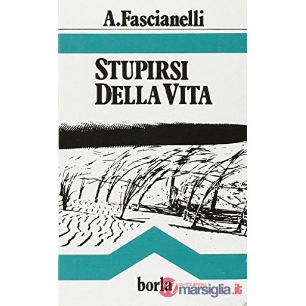 Stupirsi della vita