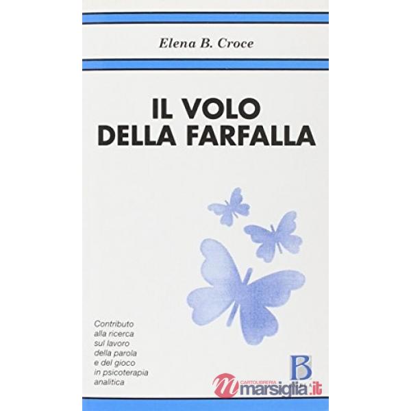 Volo della farfalla. Contributo alla ricerca sul lavoro della parola e del gioco
