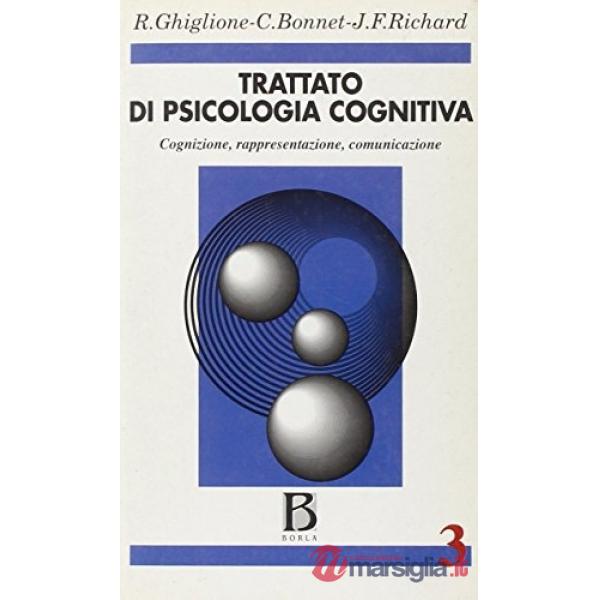 Trattato di psicologia cognitiva. Vol. 3: Cognizione, rappresentazione, comunica