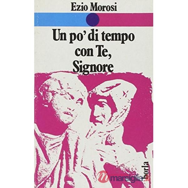 Un po' di tempo con te, Signore!