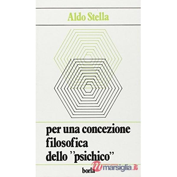 Per una concezione filosofica dello «Psichico». Riflessioni e precisazioni