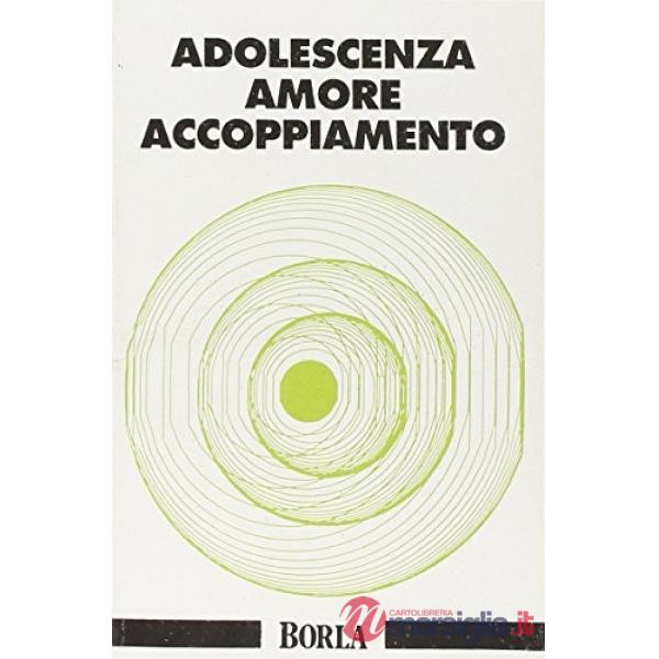 Adolescenza, amore, accoppiamento. La prima relazione sessuale