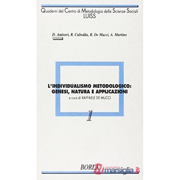 Individualismo metodologico: genesi, natura e applicazioni (L')