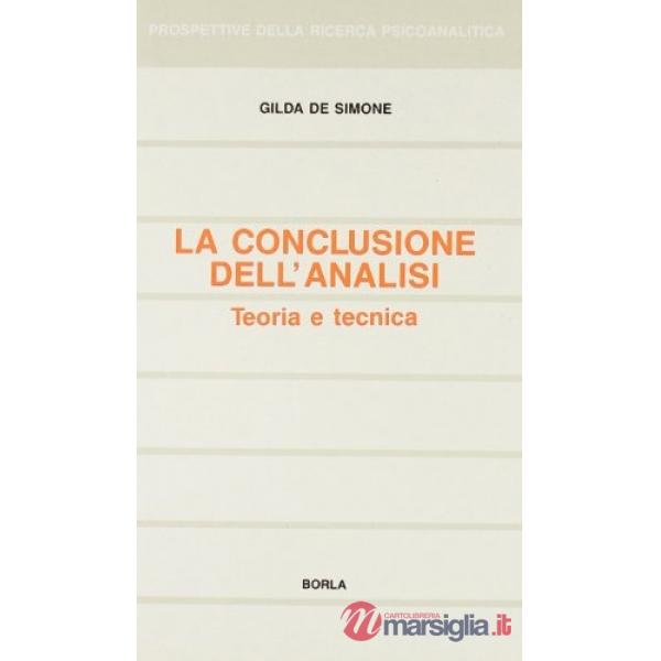 Conclusione dell'analisi. Teoria e tecnica (La)