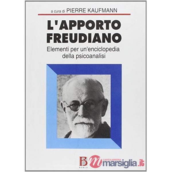 Apporto freudiano. Elementi per un'enciclopedia della psicoanalisi (L')