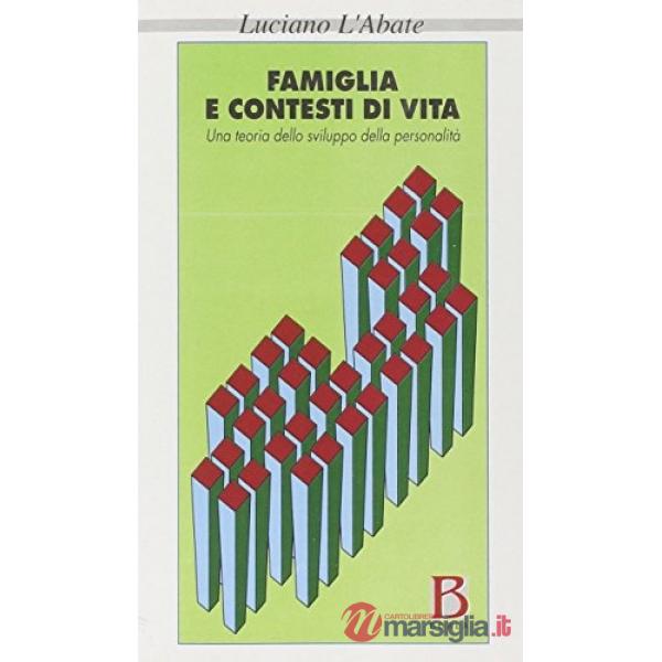 Famiglia e contesti di vita. Una teoria dello sviluppo della personalità
