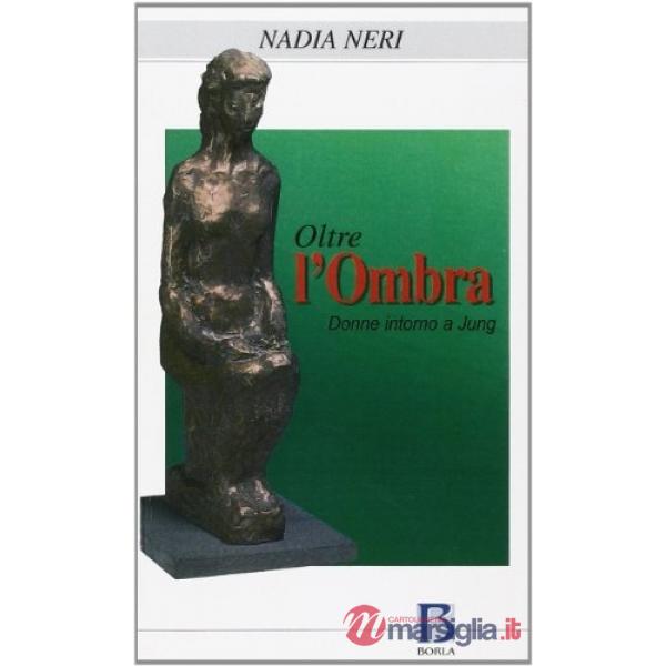 Oltre l'ombra. Donne intorno a Jung