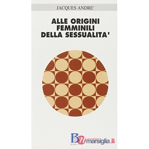 Alle origini femminili della sessualità