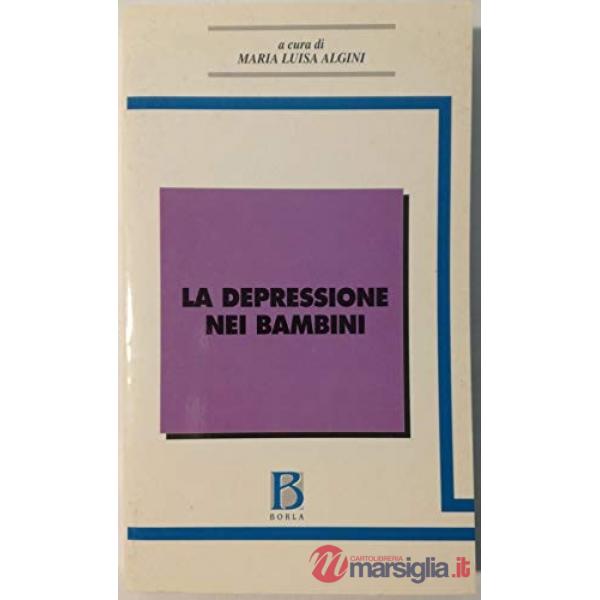 Depressione nei bambini. Vicissitudini e trasformazioni (La)