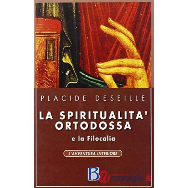 Spiritualità ortodossa e la Filocalia (La)