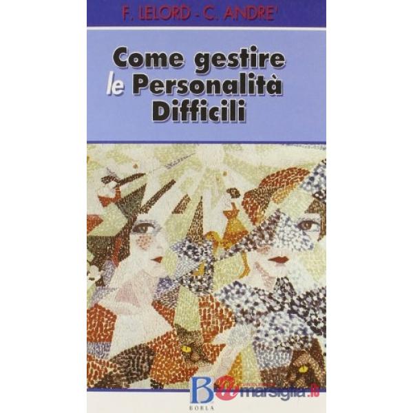 Come gestire le personalità difficili
