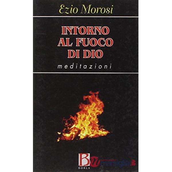 Intorno al fuoco di Dio