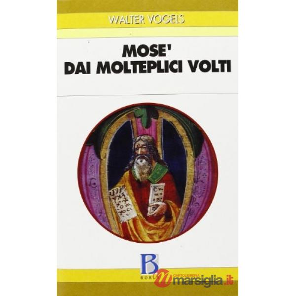Mosè dai molteplici volti. Dall'Esodo al Deuteronomio