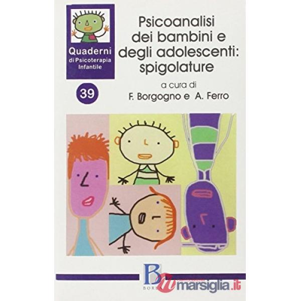 Quaderni di psicoterapia infantile. Vol. 39: Psicoanalisi dei bambini e degli ad
