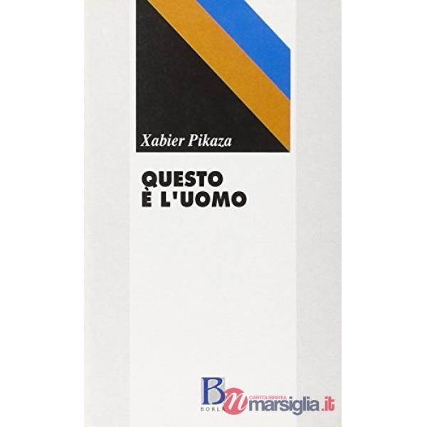 Questo è l'uomo. Manuale di cristologia