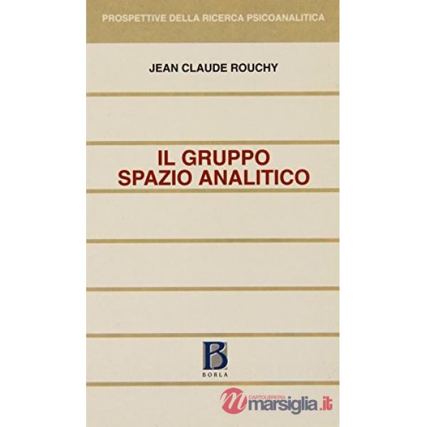 Gruppo, spazio analitico. Clinica e teoria (Il)