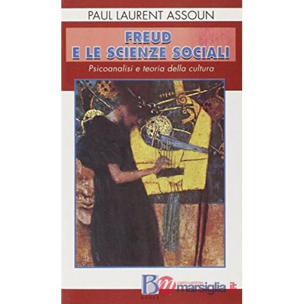 Freud e le scienze sociali. Psicoanalisi e teoria della cultura