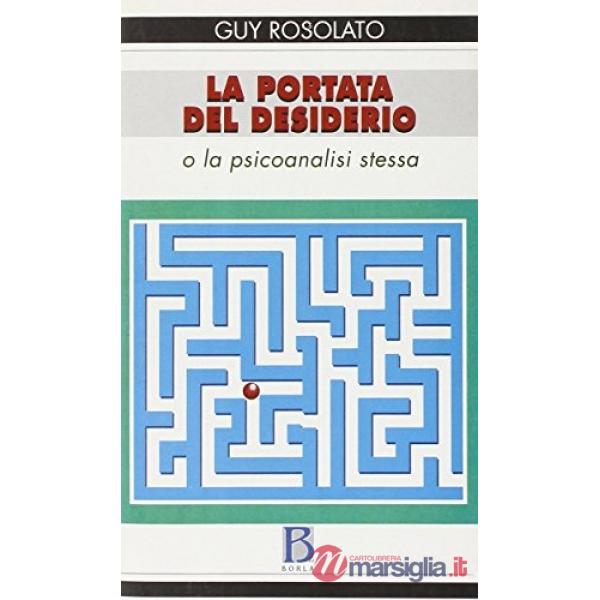 Portata del desiderio o la psicoanalisi stessa (La)