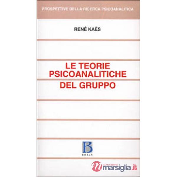 Teorie psicoanalitiche del gruppo (Le)