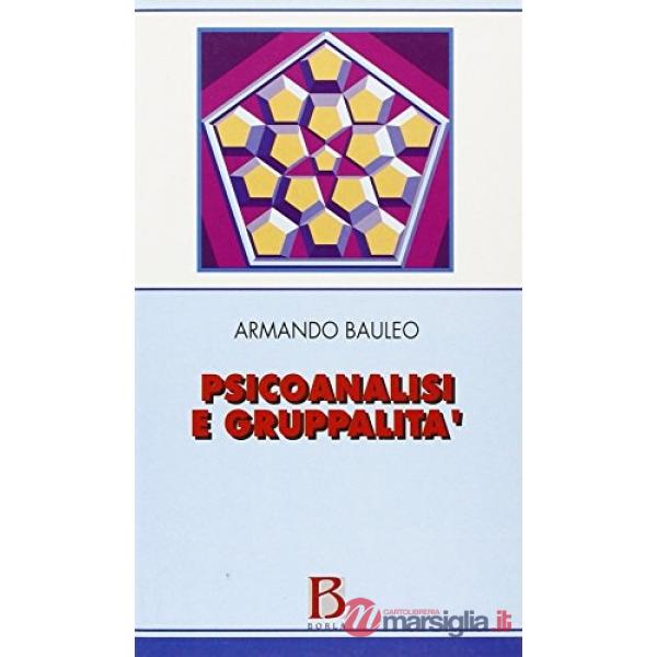 Psicoanalisi e gruppalità. Riflessioni intorno ai nuovi oggetti della psicoanali