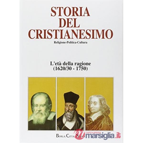 Storia del cristianesimo. Religione, politica, cultura. Vol. 9: L'età della ragi