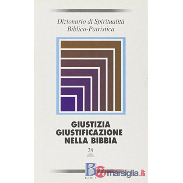 Dizionario di spiritualità biblico-patristica. Vol. 28: Giustizia-giustificazion