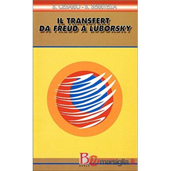 Transfert. Da Freud a Luborsky. La verifica luborskiana di una terapia sistemico
