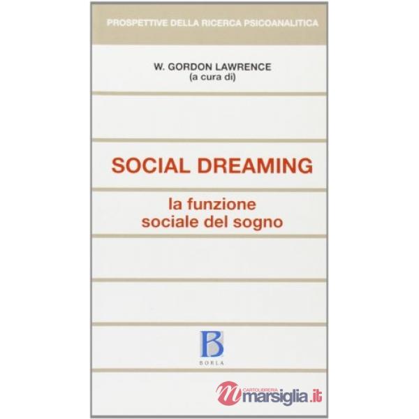 Social dreaming. La funzione sociale del sogno