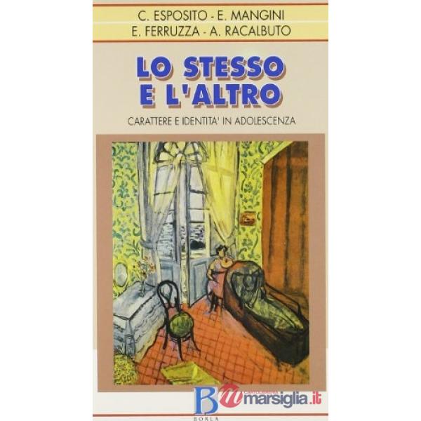 Stesso e l'altro. Carattere e identità in adolescenza (Lo)