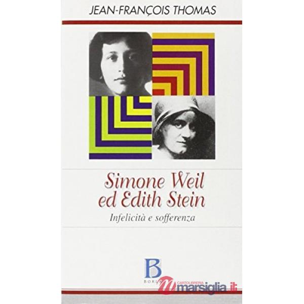 Simone Weil ed Edith Stein. Infelicità e sofferenza