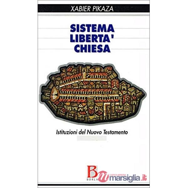 Sistema, libertà, Chiesa. Istituzione del Nuovo Testamento