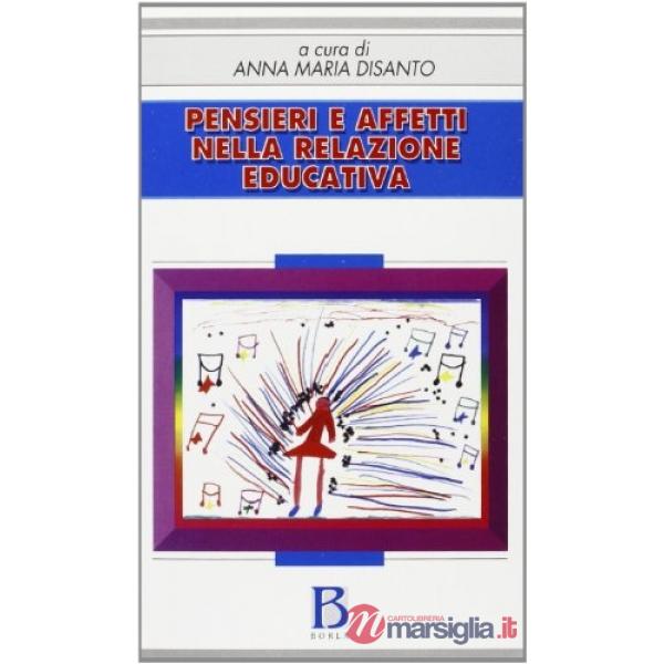 Pensieri e affetti nella relazione educativa. Dialogo a più voci