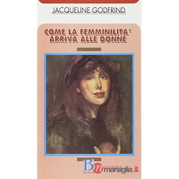 Come la femminilità arriva alle donne