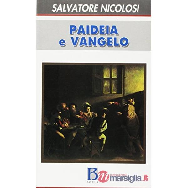 Paideia e vangelo. Educare: continuare la creazione